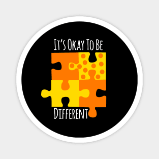 It's Okay To Be Different Magnet